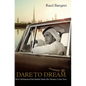 Dare To Dream: How Mohammed bin Rashid Made His Dreams Come True - Hardcover