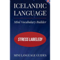 Icelandic Language Mini Vocabulary Builder: Stress Labeled! - Paperback