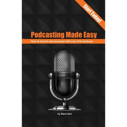 Podcasting Made Easy (2nd edition): How to launch and succeed with your first podcast - Paperback