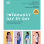 Pregnancy Day by Day: Count Down Your Pregnancy Day by Day with Advice from a Team of Experts - Hardcover