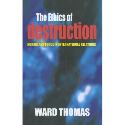 The Ethics of Destruction - Paperback