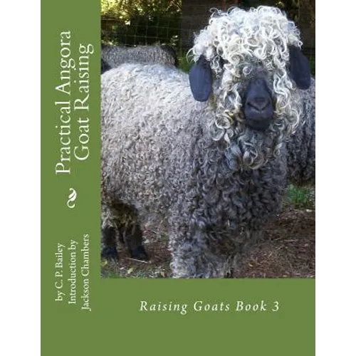 Practical Angora Goat Raising: Raising Goats Book 3 - Paperback