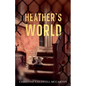 Heather's World - Paperback