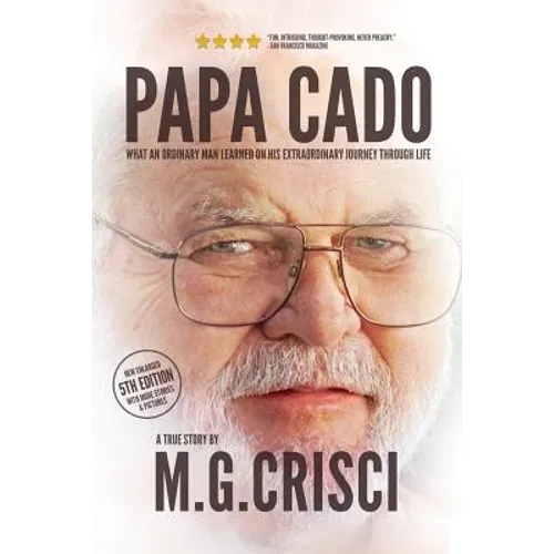 Papa Cado (Fifth Edition): What An Ordinary Man Learned On His Extraordinary Journey Through Life - Paperback