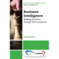 Business Intelligence: Making Decisions Through Data Analytics - Paperback