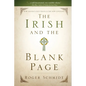The Irish and the Blank Page: How Ancient Celts Teach us the New Covenant - Paperback