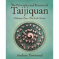 The Principles and Practice of Taijiquan: Volume One - The Solo Form - Paperback