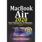 MacBook Air 2020 User Manual In 30 Minutes: A Guide to Tips, Tricks and Hidden Features of the 2020 MacBook Air for Beginners - Paperback