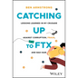 Catching Up to Ftx: Lessons Learned in My Crusade Against Corruption, Fraud, and Bad Hair - Hardcover