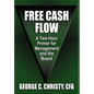 Free Cash Flow: A Two-Hour Primer For Management and the Board - Hardcover