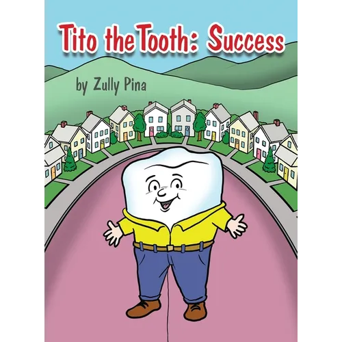 Tito the Tooth: Success - Hardcover
