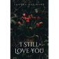 I Still Love You - Paperback