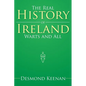 The Real History of Ireland Warts and All - Paperback
