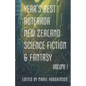 Year's Best Aotearoa New Zealand Science Fiction and Fantasy: Volume I - Paperback