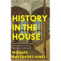 History in the House: Some Remarkable Dons and the Teaching of Politics, Character and Statecraft - Hardcover