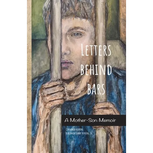 Letters Behind Bars: A Mother-Son Memoir - Paperback
