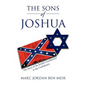 The Sons of Joshua: The Story of the Jewish Contribution to the Confederacy - Paperback