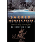 Sacred Monkey River: A Canoe Trip with the Gods - Paperback