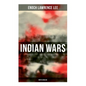 Indian Wars: North Carolina: Cherokee War, Tuscarora War, Cheraw Wars, French and Indian War - With Original Photos & Maps - Paperback