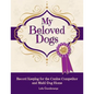 My Beloved Dogs: Record Keeping for the Canine Competitor and Multi-Dog Home - Paperback