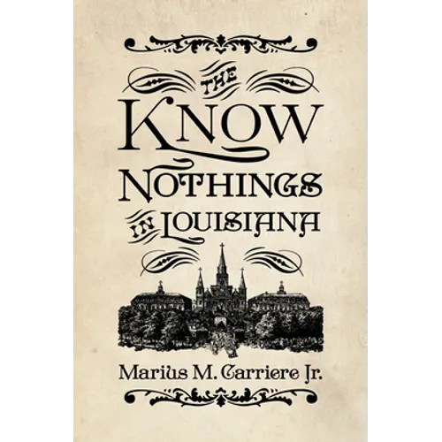 The Know Nothings in Louisiana - Paperback