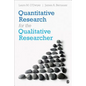 Quantitative Research for the Qualitative Researcher - Paperback