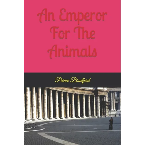 An emperor for the animals - Paperback