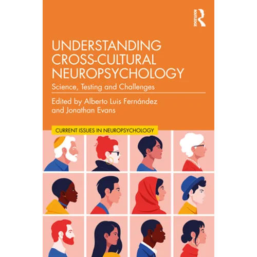 Understanding Cross-Cultural Neuropsychology: Science, Testing, and Challenges - Paperback