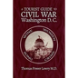 A Tourist Guide to Civil War Washington, DC - Paperback