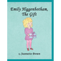 Emily Higgenbotham, The Gift - Hardcover