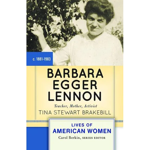 Barbara Egger Lennon: Teacher, Mother, Activist - Paperback