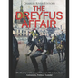 The Dreyfus Affair: The History and Legacy of France's Most Notorious Antisemitic Political Scandal - Paperback