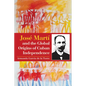 José Martí and the Global Origins of Cuban Independence - Paperback