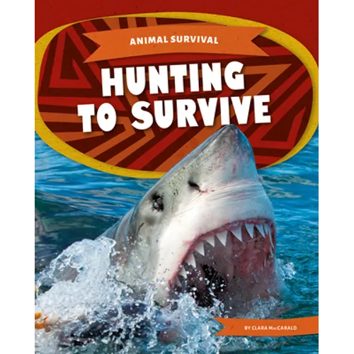 Hunting to Survive - Library Binding