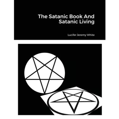 The Satanic Book And Satanic Living - Paperback