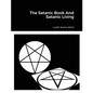 The Satanic Book And Satanic Living - Paperback