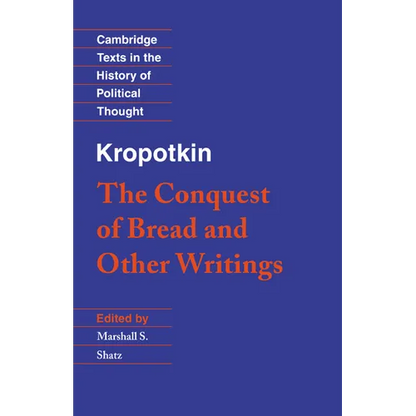 Kropotkin: 'The Conquest of Bread' and Other Writings - Paperback