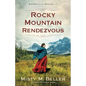 Rocky Mountain Rendezvous - Hardcover
