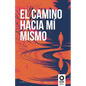 El camino hacia mí mismo - Paperback