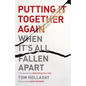 Putting It Together Again When It's All Fallen Apart: 7 Principles for Rebuilding Your Life - Paperback
