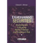 Distressed Securities: Analyzing and Evaluating Market Potential and Investment Risk - Paperback