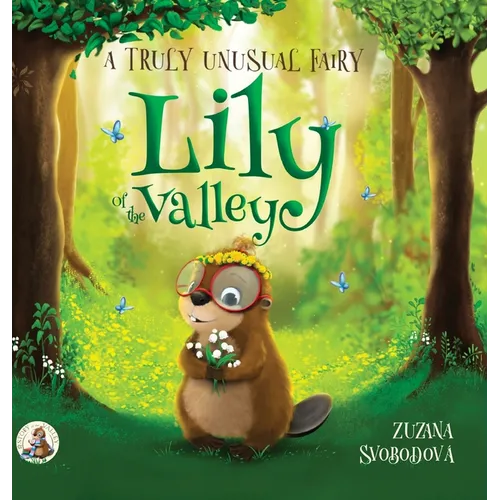 Lily of the Valley, a Truly Unusual Fairy - Hardcover