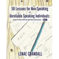 50 Lessons for Non-Speaking and Unreliable Speaking Individuals: Lessons for Soma(R)RPM and other Choice Based Systems--Book 1 - Paperback