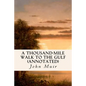 A Thousand-Mile Walk to the Gulf (annotated) - Paperback