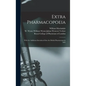 Extra Pharmacopoeia: With the Additions Introduced Into the British Pharmacopoeia 1885 - Hardcover