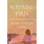Surviving Paris: A Memoir of Healing in the City of Light - Hardcover