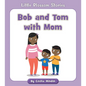Bob and Tom with Mom - Paperback