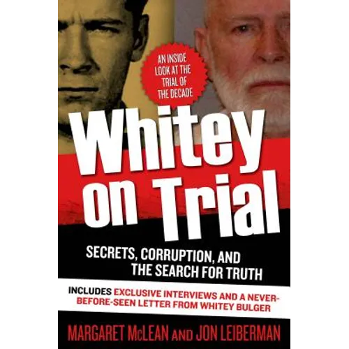 Whitey on Trial: Secrets, Corruption, and the Search for Truth - Paperback