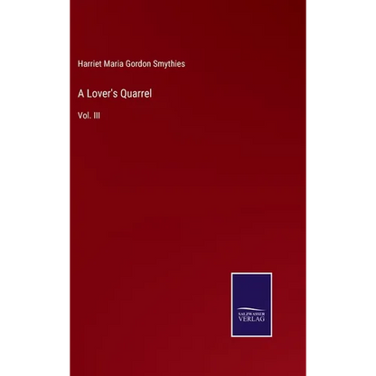 A Lover's Quarrel: Vol. III - Hardcover