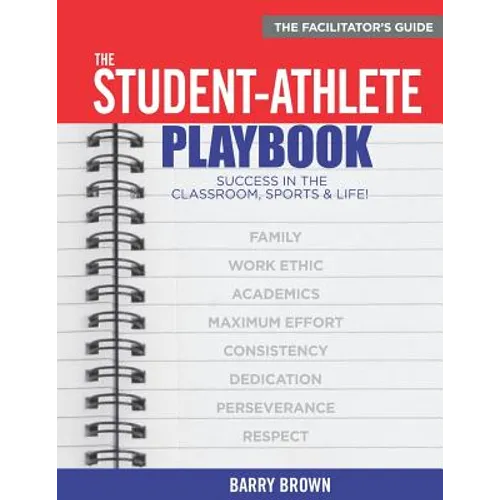 The Student-Athlete Playbook: The Facilitator's Guide - Paperback